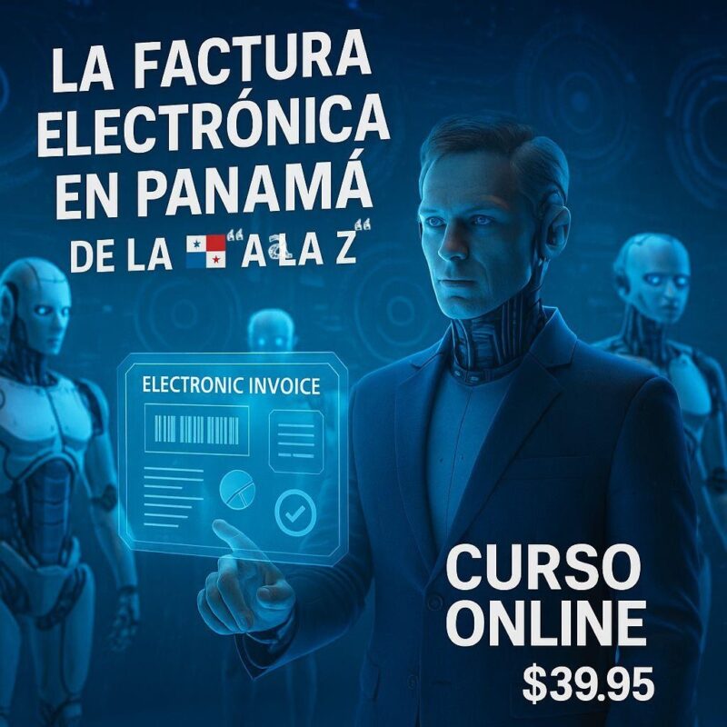 Curso Online – La Facturación Electrónica en Panamá de la "A a la Z".