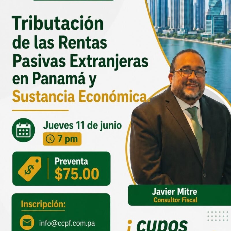 Nueva Tributación de la Renta Pasiva Extranjera en Panamá y Sustancia Económica