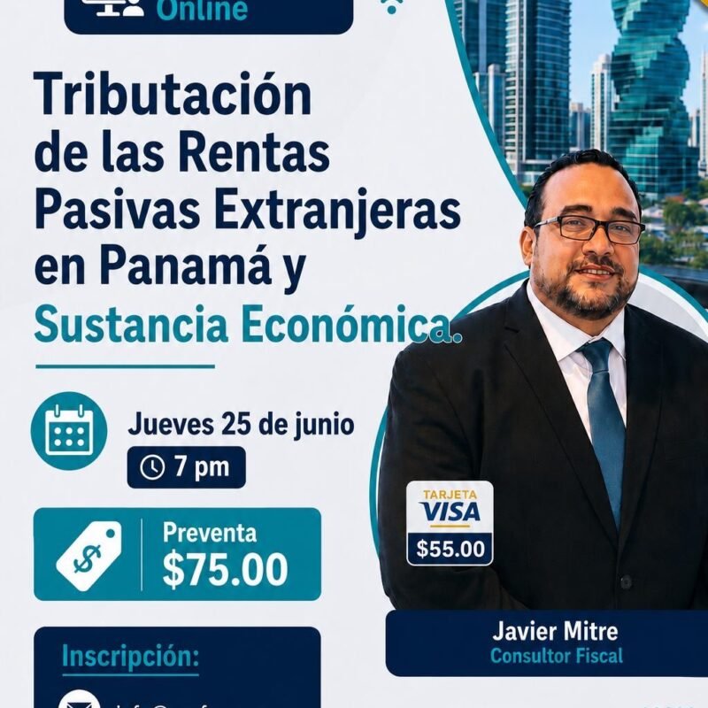MasterClass Nueva Tributación de la Renta Pasiva Extranjera en Panamá y Sustancia Económica